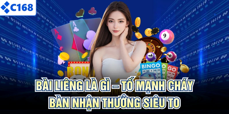 Bài Liêng Là Gì – Tố Mạnh Cháy Bàn Nhận Thưởng Siêu To