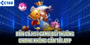 Bắn Cá H5 | Game Đổi Thưởng Online Không Cần Tải App