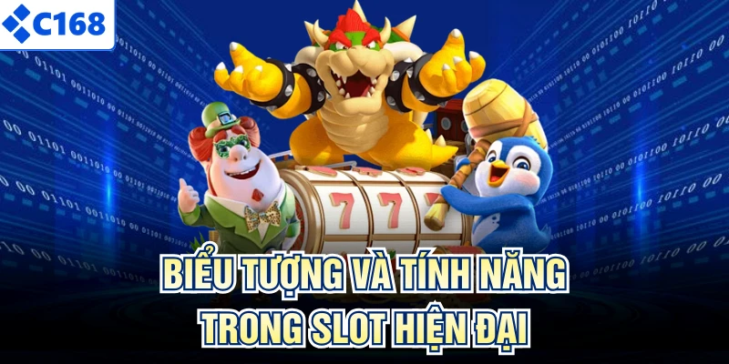 Biểu tượng và tính năng trong slot hiện đại