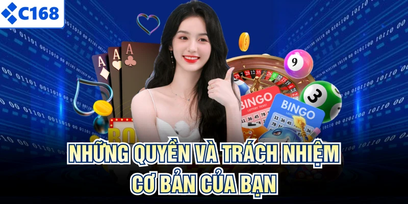 Những quyền và trách nhiệm cơ bản của bạn