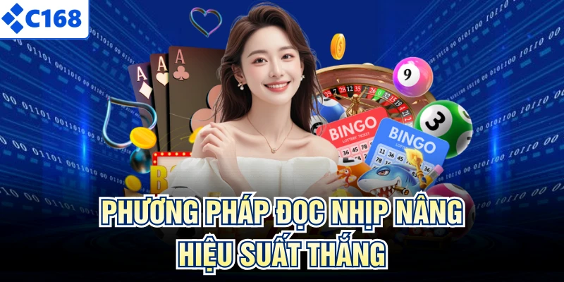 Phương pháp đọc nhịp nâng hiệu suất thắng